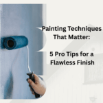 🖌️ Painting Techniques That Matter: 5 Pro Tips for a Flawless Finish